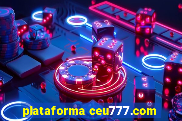 plataforma ceu777.com